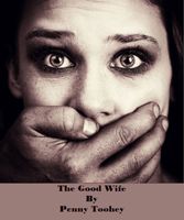 Cover of The Good Wife by Penny Toohey