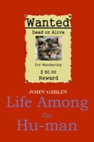 Cover of Life Among the Hu-man by John Giblin