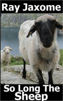Cover of So Long The Sheep by Ray Jaxome
