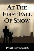 Cover of At the First Fall of Snow by Ivar Rivenaes