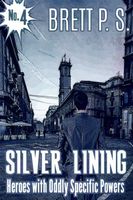 Silver Lining: Heroes with Oddly Specific Powers