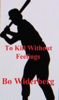 Cover of To Kill without Feelings by Bo Widerberg