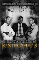 Cover of The Blackavellian Knights Part 1 by Leonard Anderson Jr.