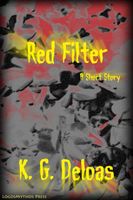 Cover of Red Filter by K.G. Deloas