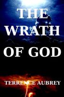 Cover of The Wrath of God by Terrence Aubrey