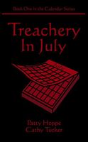Cover of Treachery In July by Cathy and Patty