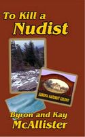 Cover of To Kill a Nudist: Nudist series book 3 by Byron McAllister; Kay McAllister