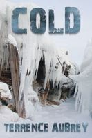Cover of Cold by Terrence Aubrey