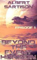 Cover of Beyond the Event Horizon Episode One by Albert Sartison