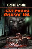Cover of 323 Potion Houser Road by Michael Arnold