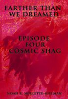 Cover of Cosmic Shag by Noah K. Mullette-Gillman