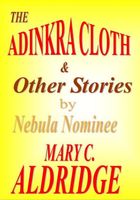Cover of The Adinkra Cloth & Other Stories by Mary C. Aldridge