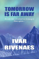 Cover of Tomorrow Is Far Away by Ivar Rivenaes
