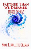 Cover of Clay by Noah K. Mullette-Gillman