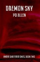 Daemon Sky; Book Two of Under Shattered Skies