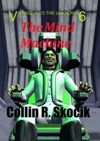 Cover of The Mind Machine by Collin R. Skocik