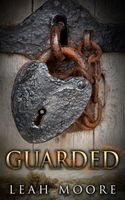Cover of Guarded by Leah Moore