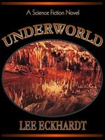 UNDERWORLD A Science Fiction Novel