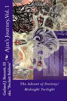 Cover of Ajax's Journey: Advent of Destiny/Midnight Twilight by Beckett Baldwin