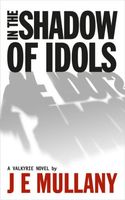 Cover of In The Shadow Of Idols by J.E. Mullany