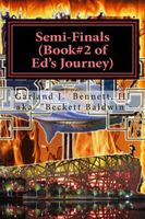 Ed's Journey: The Semi-Finals