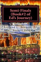 Cover of Ed's Journey: The Semi-Finals by Beckett Baldwin
