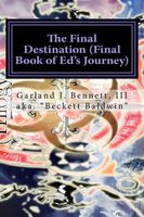 Cover of Ed's Journey: The Final Destination by Beckett Baldwin