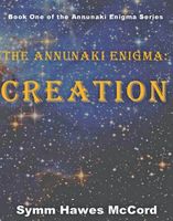 Cover of Creation: The Annunaki Enigma, Book 1 by Symm Hawes McCord
