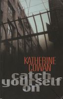 Cover of Catch Yourself On by Katherine Cowan