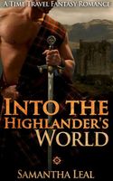 Cover of Into the Highlander's World by Samantha Leal