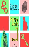Sir Arthur Conan Doyle's Sherlock Holmes and the Fifty Jars of Sand