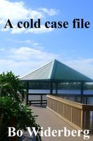 Cover of A Cold Case File by Bo Widerberg