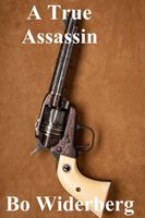 Cover of A True Assassin by Bo Widerberg