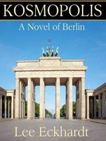 KOSMOPOLIS A Novel of Berlin