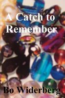 Cover of A Catch to Remember by Bo Widerberg