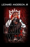 Cover of Who's Loving You? by Leonard Anderson Jr.