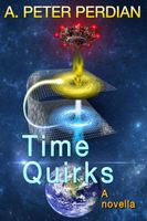 Cover of Time Quirks by A. Peter Perdian