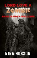 Lord Love a Zombie: Dead Inside: Welcome