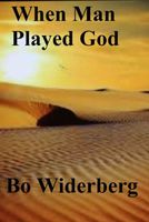Cover of When Man Played God by Bo Widerberg
