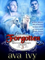 Forgotten, The Bittersweet Vampire Chronicles, Book 3
