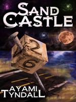 Cover of Sand Castle by Ayami Tyndall