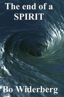 Cover of The End of a Spirit by Bo Widerberg