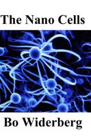 Cover of The Nano Cells by Bo Widerberg