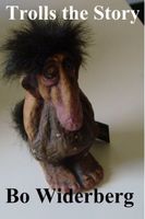 Cover of Trolls the Story by Bo Widerberg