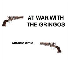 Cover of AT WAR WITH THE GRINGOS by Paul Hernandez