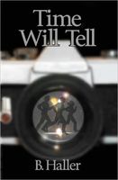 Cover of Time will Tell by B. Haller