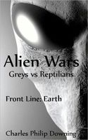 Cover of Alien Wars Greys vs Reptilians by Charles Downing