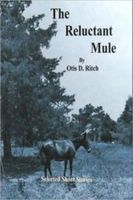 Cover of The Reluctant Mule by Otis Ritch