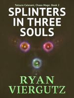 Cover of Splinters in Three Souls by Ryan Viergutz