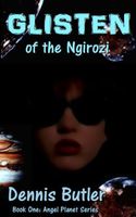 Cover of Glisten of the Ngirozi - Book One by Dennis J. Butler